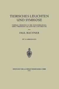 Tierisches Leuchten und Symbiose di Paul Buchner edito da Springer Berlin Heidelberg