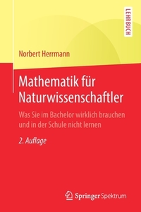 Mathematik für Naturwissenschaftler di Norbert Herrmann edito da Springer-Verlag GmbH