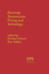 Electricity Transmission Pricing and Technology edito da Springer Netherlands