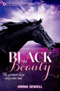 Oxford Children's Classics: Black Beauty di Anna Sewell edito da Oxford University Press