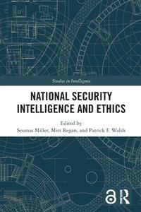 National Security Intelligence And Ethics edito da Taylor & Francis Ltd