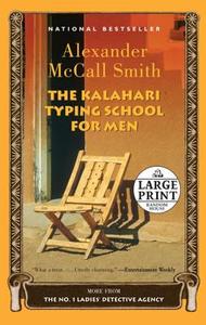 The Kalahari Typing School for Men di Alexander McCall Smith edito da Random House Large Print Publishing