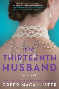 The Thirteenth Husband di Greer Macallister edito da SOURCEBOOKS INC