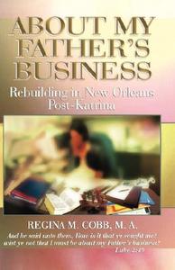 About My Father's Business di Regina M. Cobb edito da XULON PR