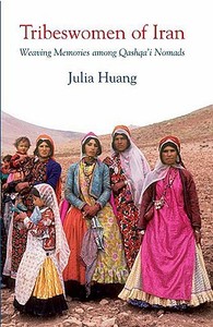 TRIBESWOMEN OF IRAN di Julia Huang edito da I B TAURIS