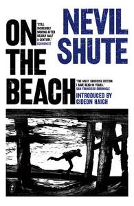 On The Beach di Nevil Shute edito da Text Publishing