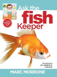 Ask the Fish Keeper di Marc Morrone, Amy Fernandez edito da COMPANIONHOUSE BOOKS