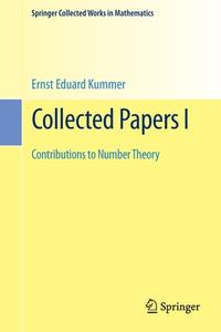Collected Papers I di Ernst Eduard Kummer edito da Springer Berlin Heidelberg