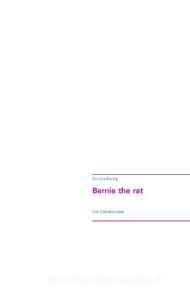 Bernie the rat di Matthias Evering edito da Books on Demand