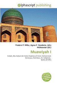 Muawiyah I di #Miller,  Frederic P. Vandome,  Agnes F. Mcbrewster,  John edito da Vdm Publishing House