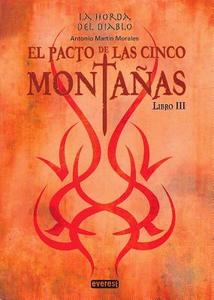 El Pacto de las Cinco Montanas, Libro III = The Covenant of the Five Mountains, Book 3 di Antonio Martin Morales edito da Everest Publishing