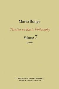 Epistemology & Methodology III: Philosophy of Science and Technology Part I: Formal and Physical Sciences di M. Bunge edito da Springer Netherlands