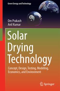 Solar Drying Technology di Om Prakash edito da Springer