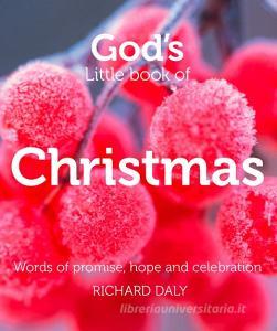 God's Little Book of Christmas: Words of Promise, Hope and Celebration di Richard Daly edito da HARPERCOLLINS 360