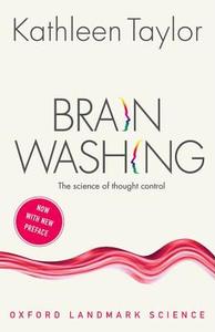 Brainwashing di Kathleen Taylor edito da Oxford University Press