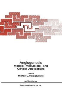 Angiogenesis: Models, Modulators, and Clinical Applications di North Atlantic Treaty Organization, NATO Advanced Study Institute on Angioge edito da SPRINGER NATURE
