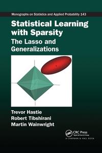 Statistical Learning With Sparsity di Trevor Hastie, Robert Tibshirani, Martin Wainwright edito da Taylor & Francis Ltd