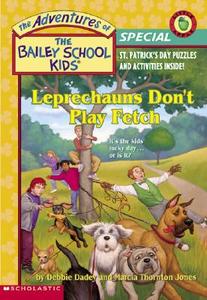 Leprechauns Don't Play Fetch di Debbie Jones Dadey edito da SCHOLASTIC