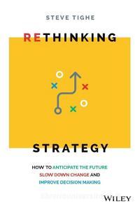 Rethinking Strategy di Steve Tighe edito da Wiley-Blackwell