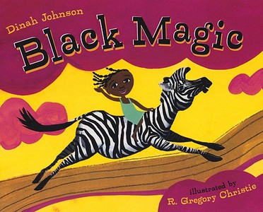 Black Magic di Dinah Johnson edito da Henry Holt & Company