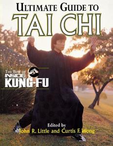 Ultimate Guide To Tai Chi di John R. Little, Curtis Wong edito da Contemporary Books Inc