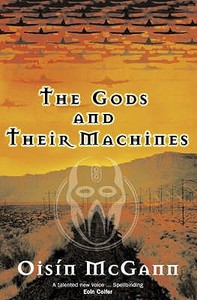 The Gods And Their Machines di Oisin McGann edito da O\'brien Press Ltd