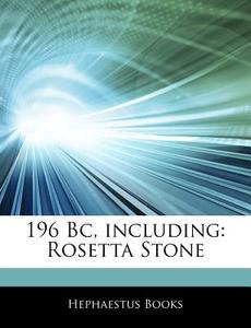 196 Bc, Including: Rosetta Stone di Hephaestus Books edito da Hephaestus Books