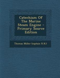 Catechism of the Marine Steam Engine edito da Nabu Press