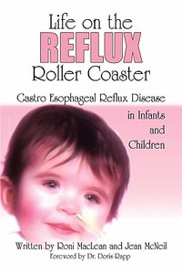 Life On The Reflux Roller Coaster di Roni MacLean edito da America Star Books