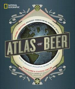 Atlas of Beer di Garrett Oliver edito da National Geographic Society