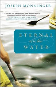 Eternal on the Water di Joseph Monninger edito da POCKET BOOKS