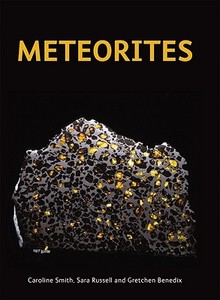 Meteorites di Caroline Smith, Sara Russell, Gretchen Benedix edito da FIREFLY BOOKS LTD