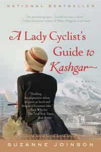 A Lady Cyclist's Guide to Kashgar di Suzanne Joinson edito da BLOOMSBURY