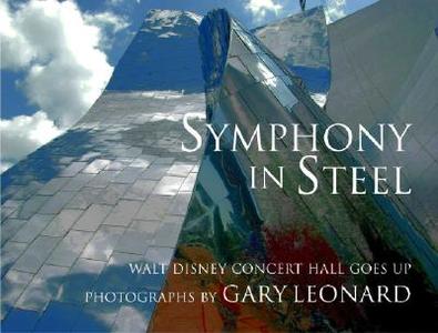 Symphony In Steel di Gary Leonard edito da Angel City Press