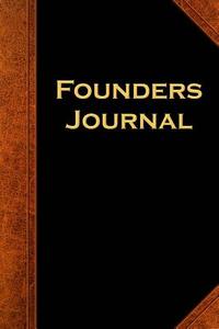 Founders Journal Vintage Style: (Notebook, Diary, Blank Book) di Distinctive Journals edito da Createspace Independent Publishing Platform