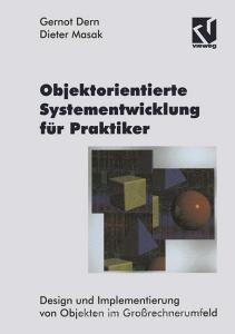 Objektorientierte Systementwicklung für Praktiker di Dieter Masak edito da Vieweg+Teubner Verlag