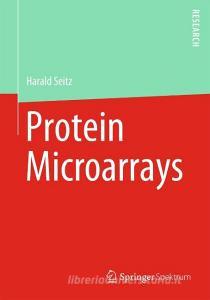 Protein Microarrays di Harald Seitz edito da Springer-Verlag GmbH