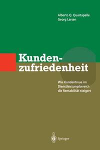 Kundenzufriedenheit di Georg Larsen, Alberto Q. Quartapelle edito da Springer Berlin Heidelberg