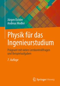 Physik für das Ingenieurstudium di Jürgen Eichler, Andreas Modler edito da Springer-Verlag GmbH