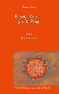 Kleines Virus - große Plage di Christine Rieger edito da Books on Demand
