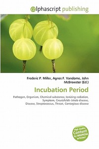 Incubation Period edito da Alphascript Publishing