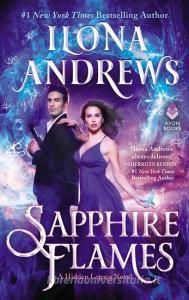 Sapphire Flames di Ilona Andrews edito da Harper Collins Publ. USA