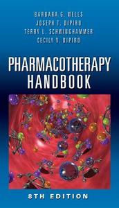 Pharmacotherapy Handbook di Barbara G. Wells, Joseph T. DiPiro, Terry L. Schwinghammer, Cecily V. DiPiro edito da Mcgraw-hill Education - Europe