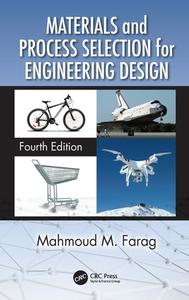 Materials And Process Selection For Engineering Design di Mahmoud M. Farag edito da Taylor & Francis Ltd