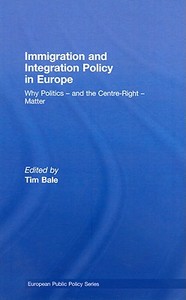 Immigration and Integration Policy in Europe di Tim Bale edito da Routledge
