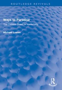 Ways To Paradise di Michael Loewe edito da Taylor & Francis Ltd