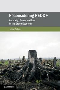 Reconsidering REDD+ di Julia Dehm edito da Cambridge University Press