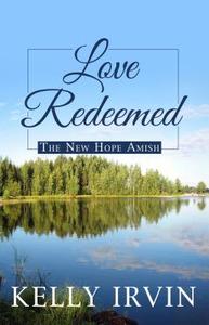 Love Redeemed di Kelly Irvin edito da Thorndike Press
