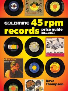 Goldmine 45 RPM Records Price Guide di D. Thompson edito da F&W Publications Inc