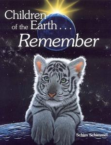 Children Of The Earth Remembered di Schim Schimmel edito da Creative Publishing International